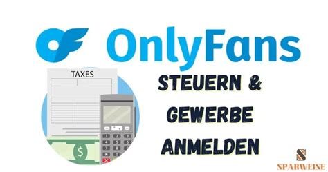 muss man für onlyfans gewerbe anmelden|OnlyFans und Steuern – der Überblick